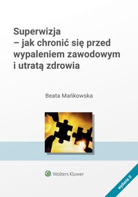 Superwizja - jak chronić się  przed wypaleniem zawodowym i utratą zdrowia - Beata Mańkowska - ebook