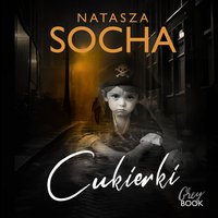 Cukierki - Natasza Socha - audiobook
