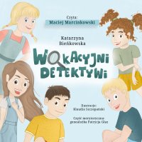 Wakacyjni detektywi - Katarzyna A. Bieńkowska - audiobook