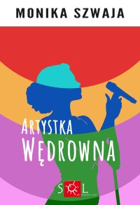 Artystka wędrowna - Monika Szwaja - ebook