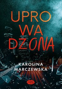 Uprowadzona - Karolina Marczewska - ebook