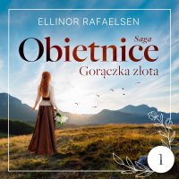 Gorączka złota - Ellinor Rafaelsen - audiobook