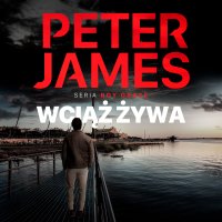 Wciąż żywa - Peter James - audiobook