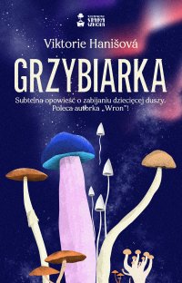 Grzybiarka - Viktorie Hanišová - ebook