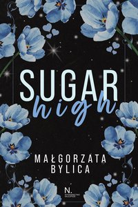 Sugar high - Małgorzata Bylica - ebook