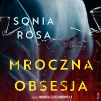 Mroczna obsesja - Sonia Rosa - audiobook