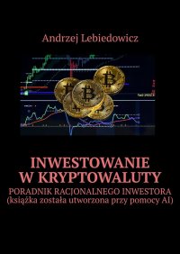 Inwestowanie w kryptowaluty - Andrzej Lebiedowicz - ebook