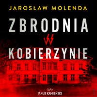 Zbrodnia w Kobierzynie - Jarosław Molenda - audiobook