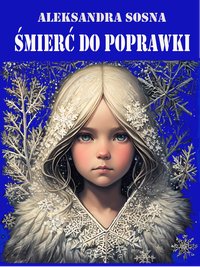 Śmierć do poprawki - Aleksandra Sosna - ebook