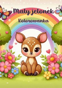 Mały jelonek Kolorowanka - Florentyna Piórko - ebook