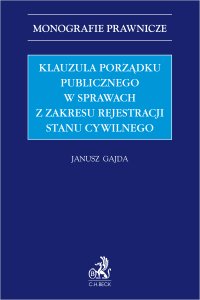 Klauzula porządku publicznego w sprawach z zakresu rejestracji stanu cywilnego - Janusz Gajda prof. UJK - ebook