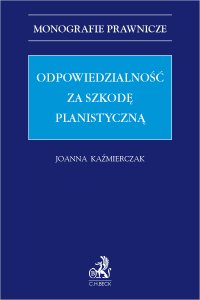 Odpowiedzialność za szkodę planistyczną - Joanna Kaźmierczak - ebook
