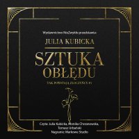 Sztuka obłędu - Julia Kubicka - audiobook