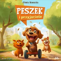 Peszek i przyjaciele - Oliwia Nowacka - audiobook