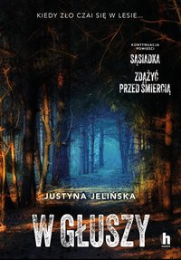 W głuszy - Justyna Jelińska - ebook