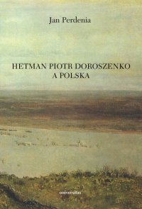Hetman Piotr Doroszenko a Polska - Jan Perdenia - ebook