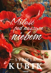 Miłość pod naszym niebem - Sylwia Kubik - ebook