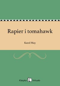 Rapier i tomahawk - Karol May - ebook