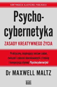 Psychocybernetyka. Zasady kreatywnego życia - Maxwell Maltz - ebook