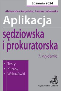 Aplikacja sędziowska i prokuratorska 2024. Testy kazusy wskazówki - Paulina Jabłońska - ebook
