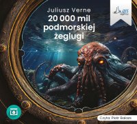 Dwadzieścia tysięcy mil podmorskiej żeglugi - Juliusz Verne - audiobook