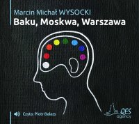 Baku, Moskwa, Warszawa - Marcin Wysocki - audiobook