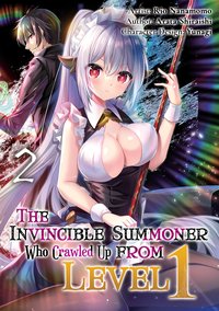 The Invincible Summoner Who Crawled Up from Level 1. Volume 2 - Arata Shiraishi - ebook