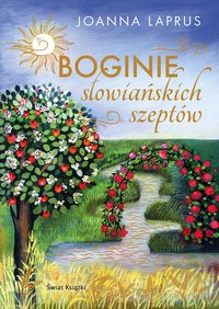 Boginie słowiańskich szeptów - Joanna Laprus - ebook