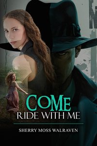 Come Ride With Me - Sherry Moss Walraven - ebook