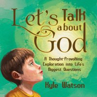 Let’s Talk About God - Kyle Watson - ebook