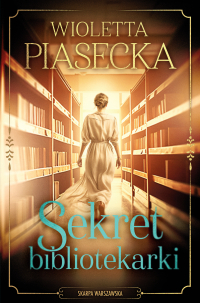 Sekret bibliotekarki - Wioletta Piasecka - ebook