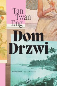 Dom drzwi - Tan Twan Eng - ebook