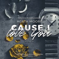 Cause I Love You - Agata Moore - audiobook