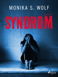 Syndrom - Monika S. Wolf - ebook