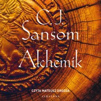 Alchemik - C.J. Sansom - audiobook