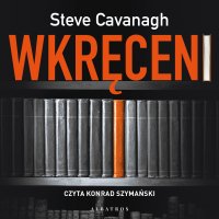 Wkręceni - Steve Cavanagh - audiobook
