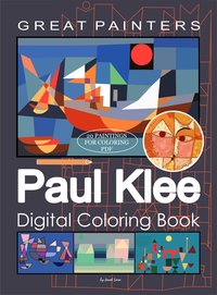 Great Painters Paul Klee Digital Coloring Book - Jacek Lasa - ebook