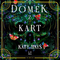 Domek z kart - Katy Hays - audiobook