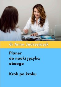 Planer do nauki języka obcego: Krok po kroku - dr Anna Jędrzejczyk - ebook