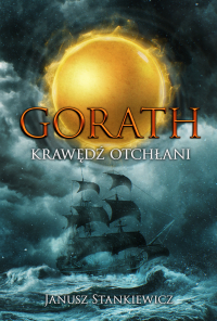 Gorath. Krawędź Otchłani - J. A. Stankiewicz - ebook