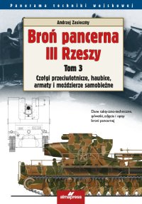 Broń pancerna Trzeciej Rzeszy. Tom 3 - Andrzej  Zasieczny - ebook