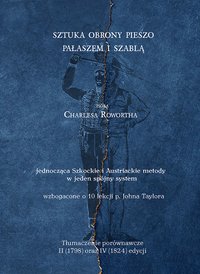 Sztuka obrony pieszo pałaszem i szablą - Charkes Roworth - ebook