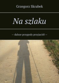 Na szlaku - Grzegorz Skrabek - ebook