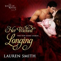 Her Wicked Longing - Lauren Smith - audiobook