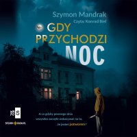 Gdy przychodzi noc - Szymon Mandrak - audiobook