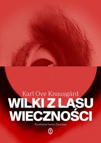 Wilki z lasu wieczności - Karl Ove Knausgård - ebook