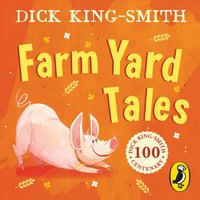 Dick King Smith's Farm Yard Tales - Dick King-Smith - audiobook
