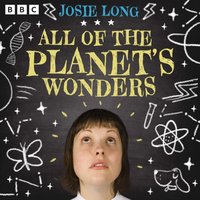 All of the Planet's Wonders - Josie Long - audiobook