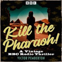 Kill the Pharaoh! - Victor Pemberton - audiobook