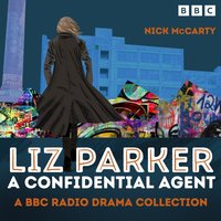 Liz Parker. A Confidential Agent - Nick McCarty - audiobook